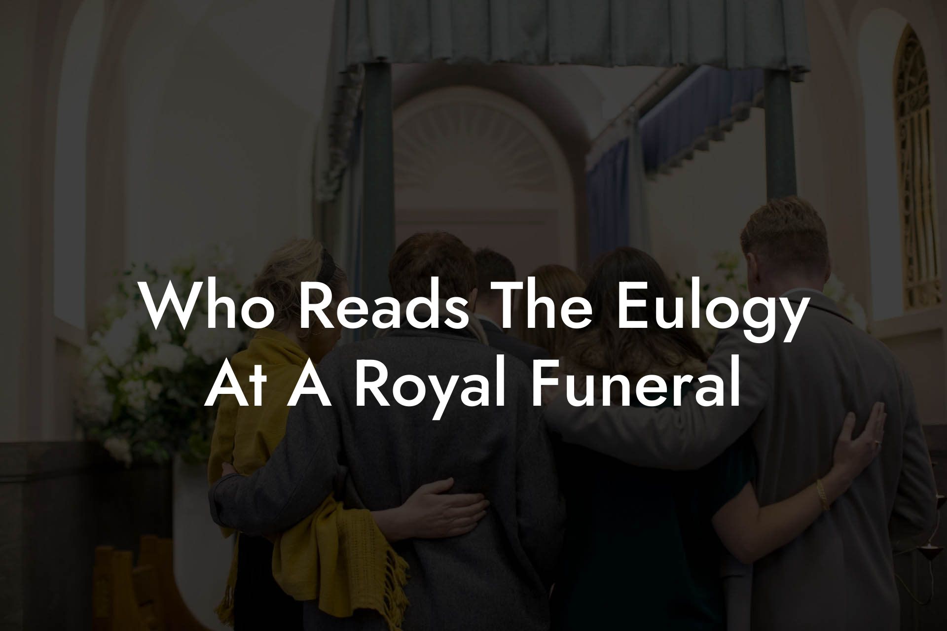 Who Reads The Eulogy At A Royal Funeral