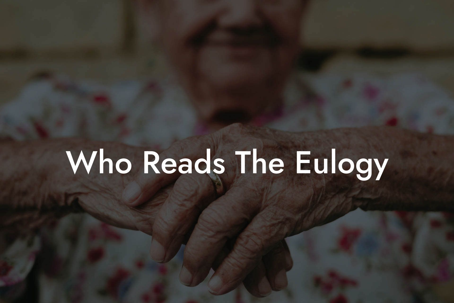 Who Reads The Eulogy