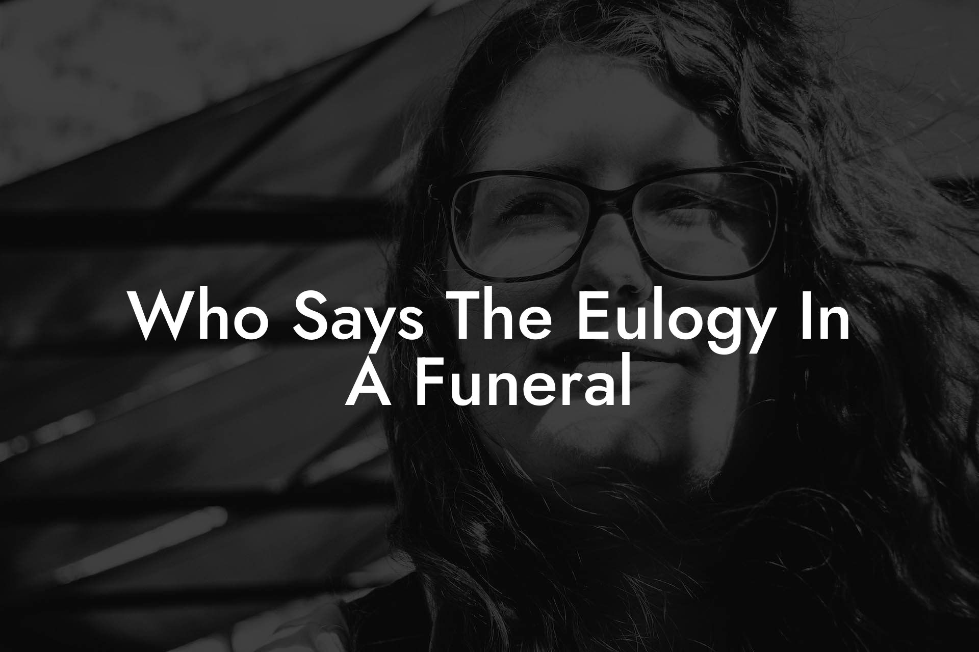 Who Says The Eulogy In A Funeral