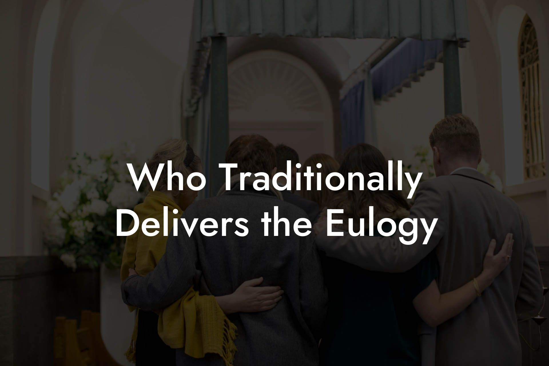 Who Traditionally Delivers the Eulogy