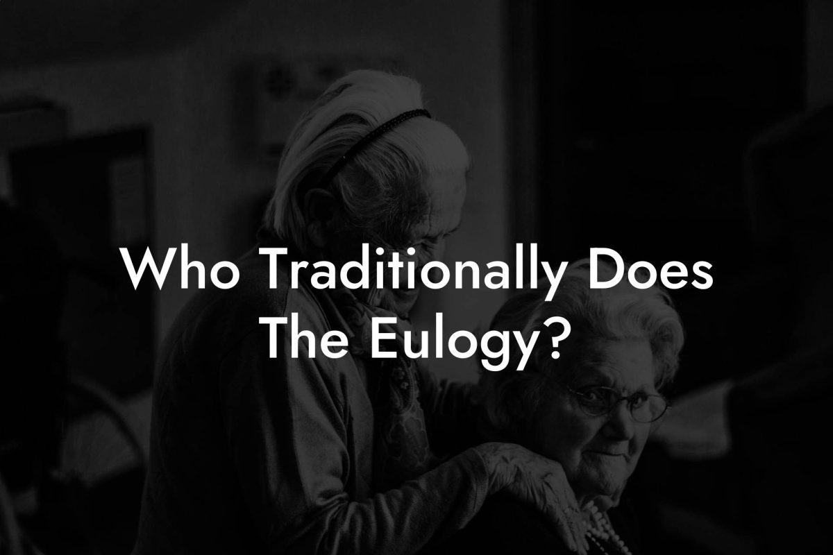 Who Traditionally Does The Eulogy?