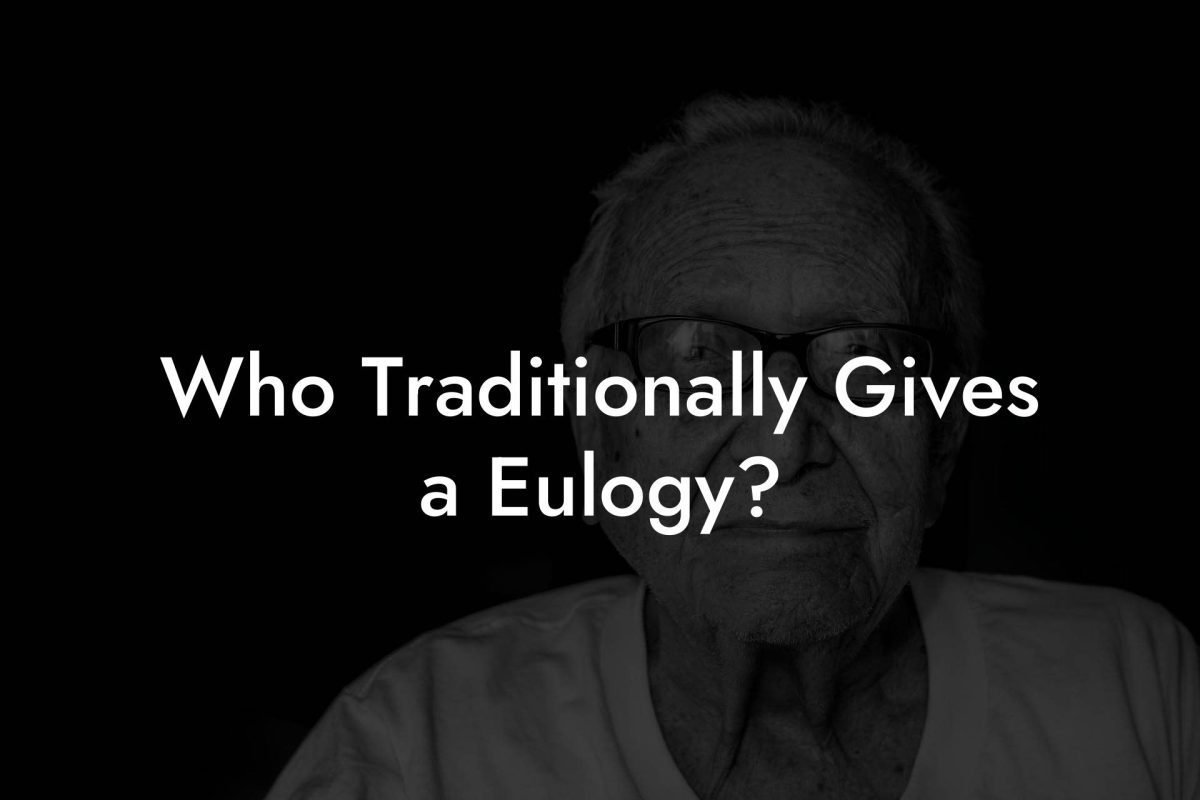 Who Traditionally Gives a Eulogy?