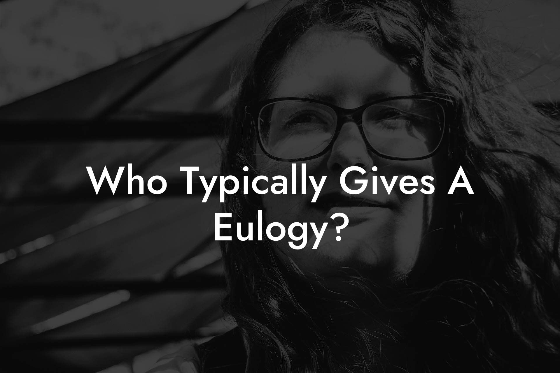 Who Typically Gives A Eulogy?