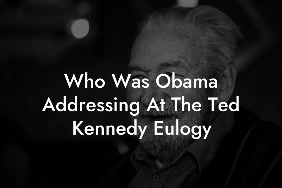 Who Was Obama Addressing At The Ted Kennedy Eulogy