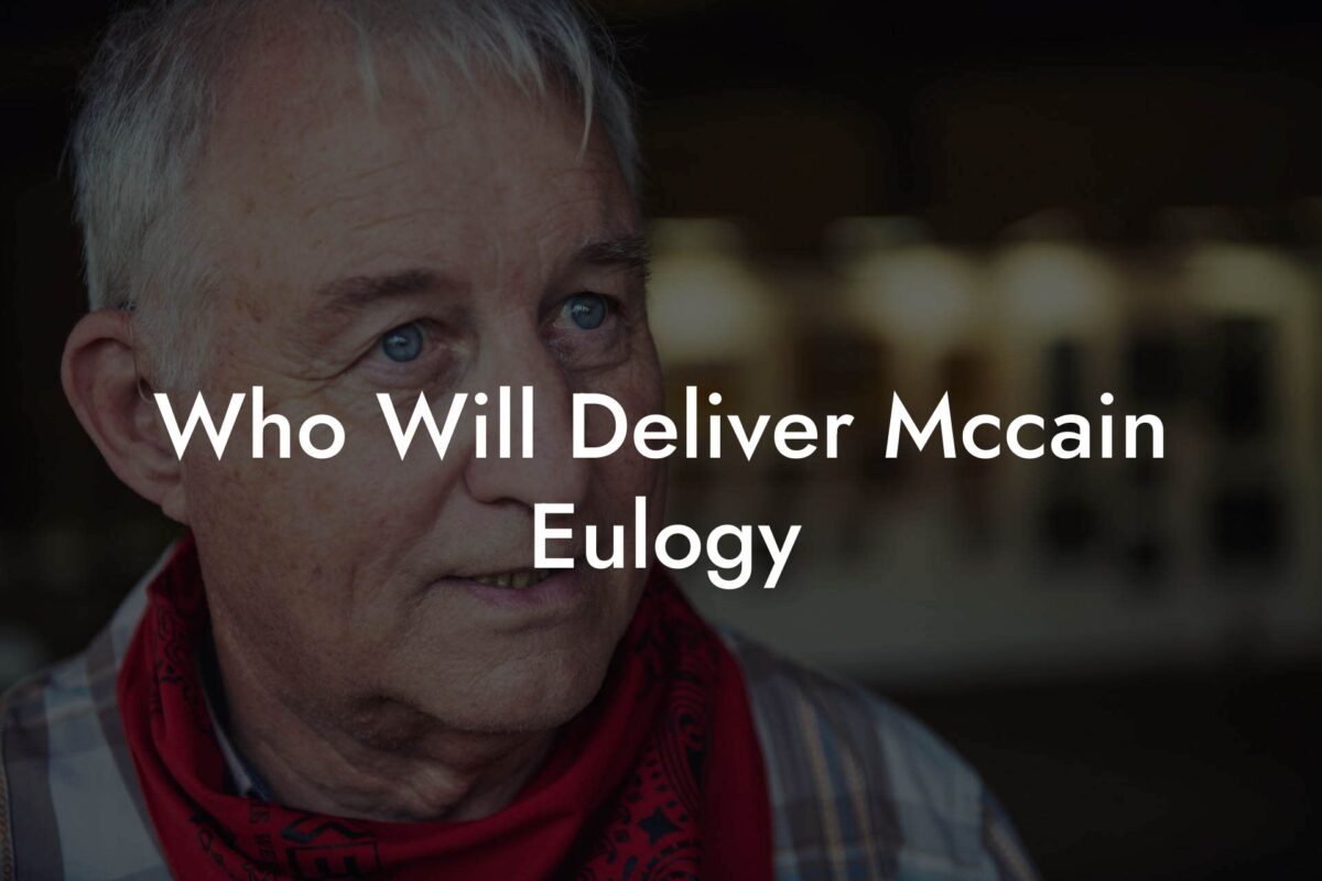 Who Will Deliver Mccain Eulogy