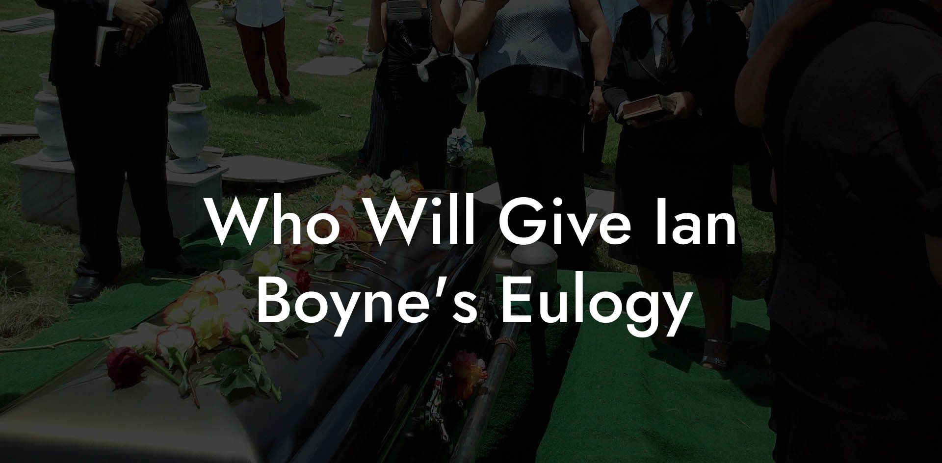 Who Will Give Ian Boyne's Eulogy