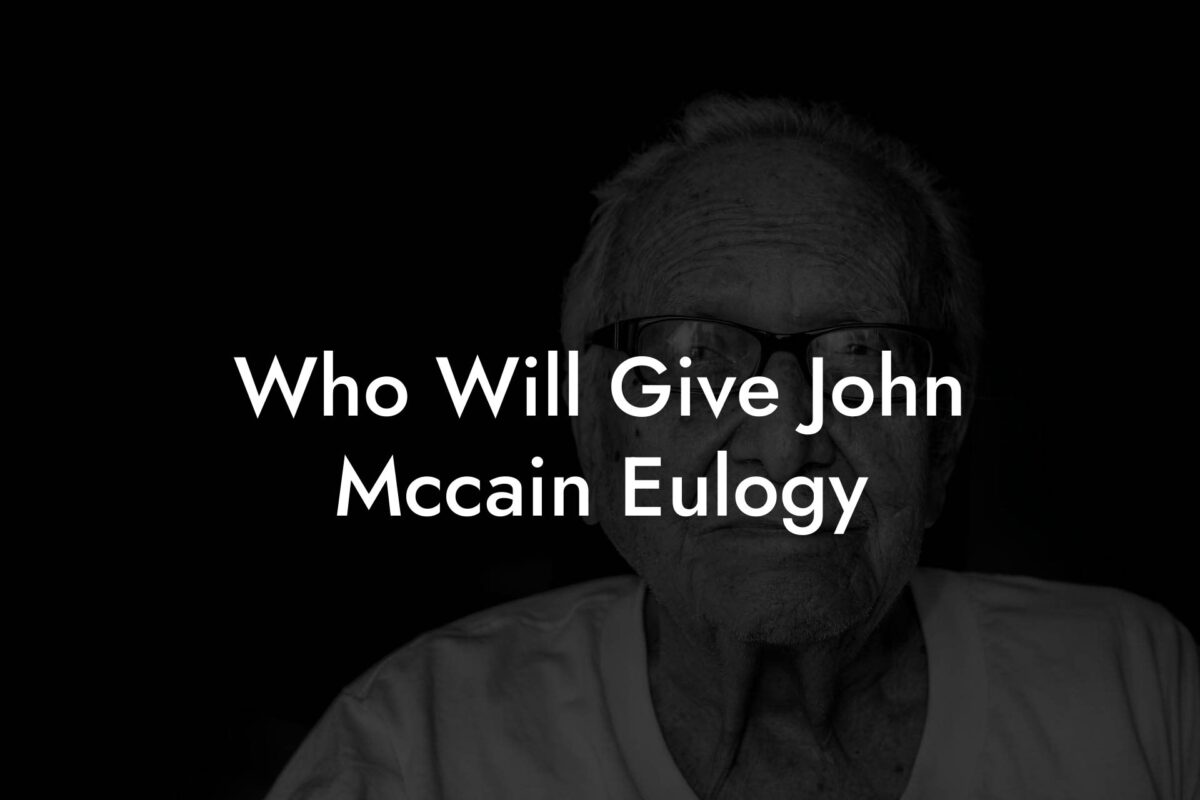 Who Will Give John Mccain Eulogy