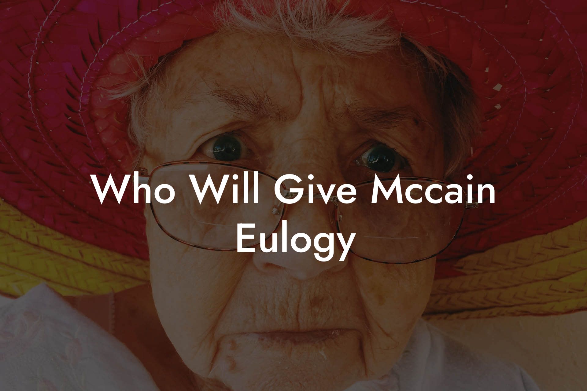 Who Will Give Mccain Eulogy