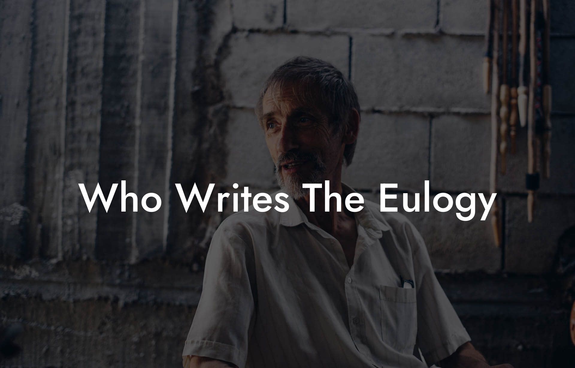 Who Writes The Eulogy