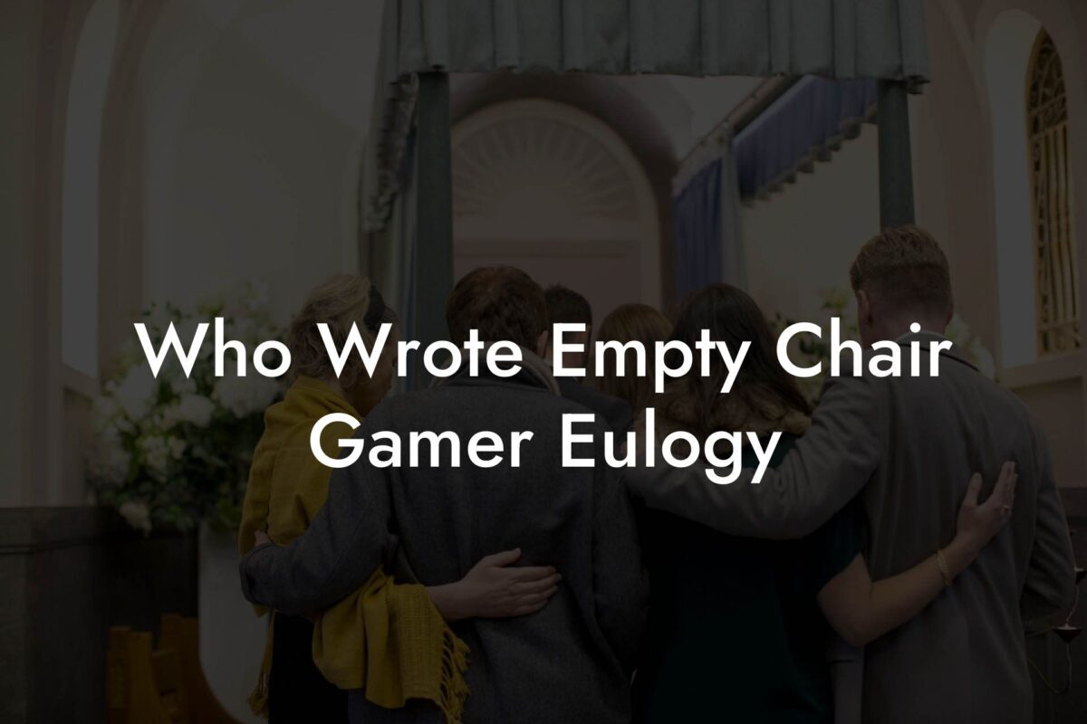 Who Wrote Empty Chair Gamer Eulogy