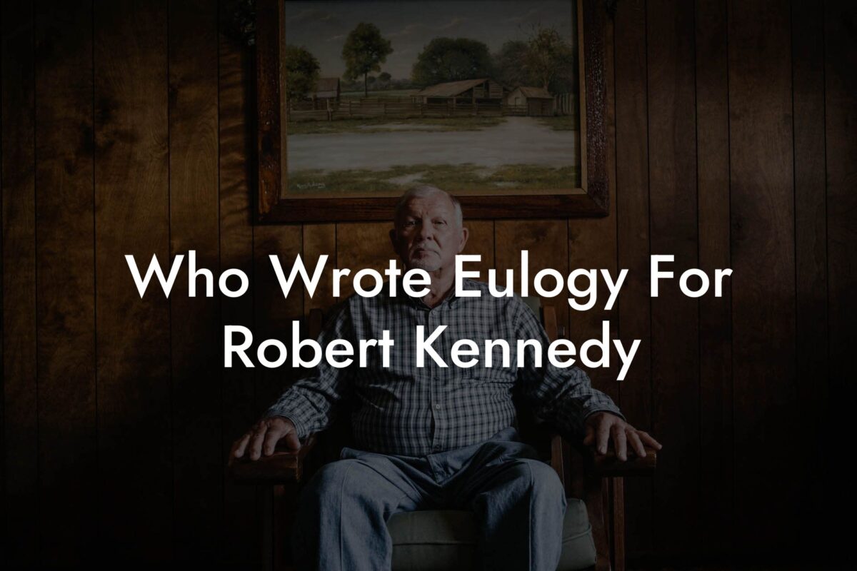 Who Wrote Eulogy For Robert Kennedy