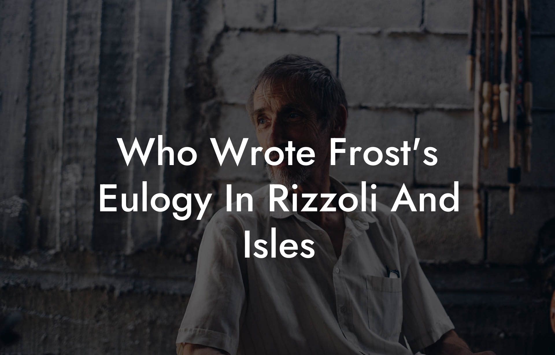 Who Wrote Frost's Eulogy In Rizzoli And Isles