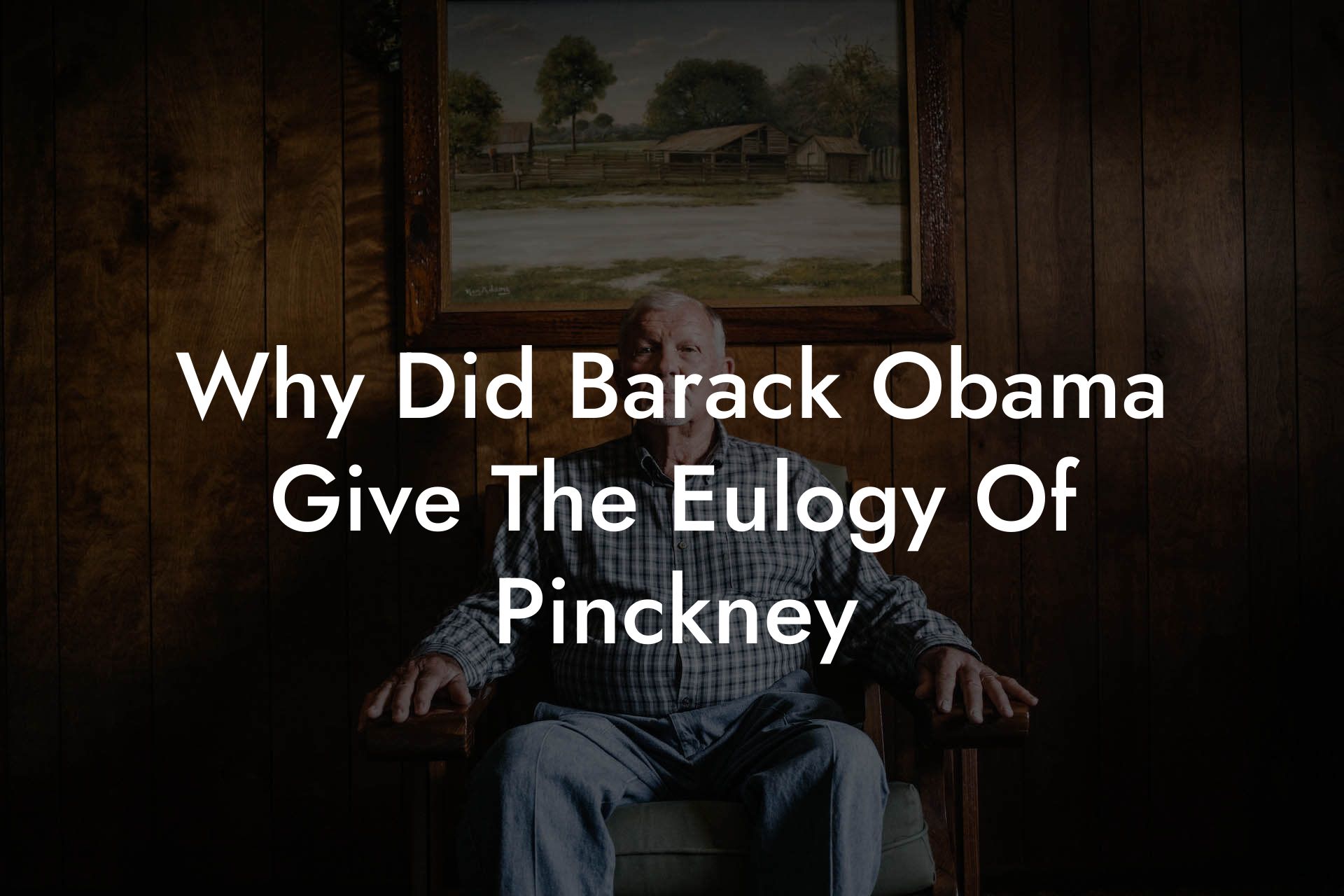 Why Did Barack Obama Give The Eulogy Of Pinckney