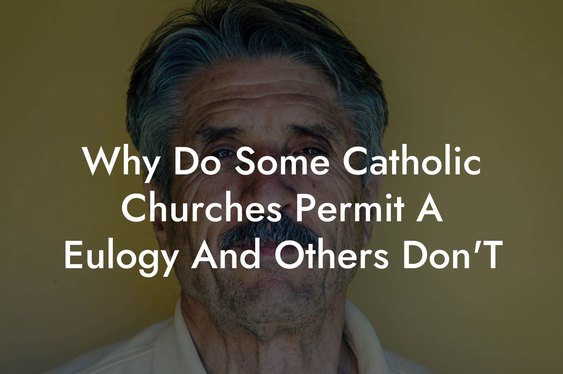 Why Do Some Catholic Churches Permit A Eulogy And Others Don'T