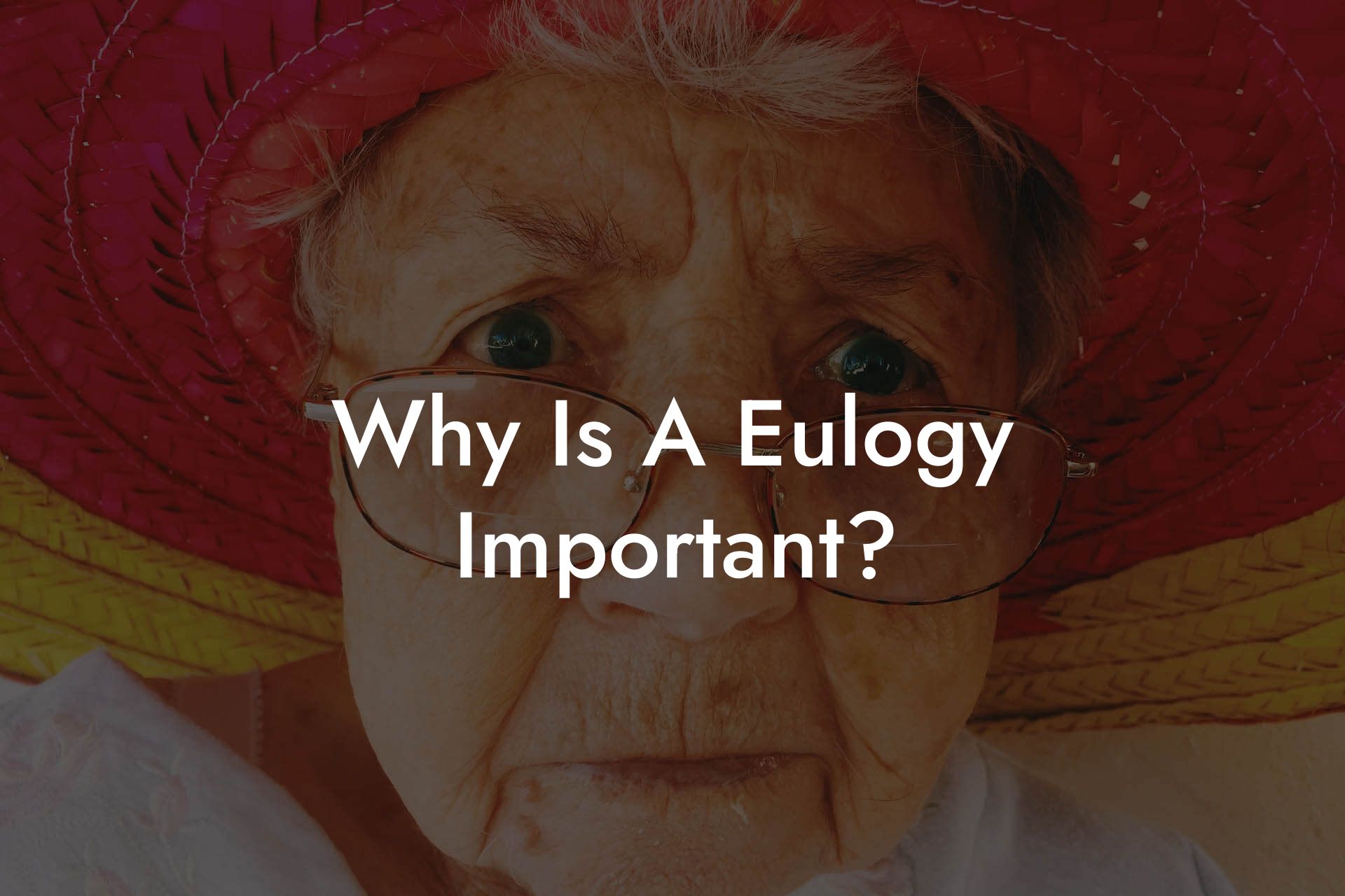 Why Is A Eulogy Important?