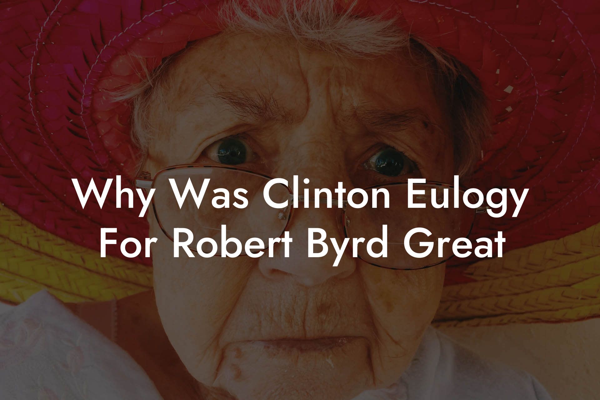 Why Was Clinton Eulogy For Robert Byrd Great