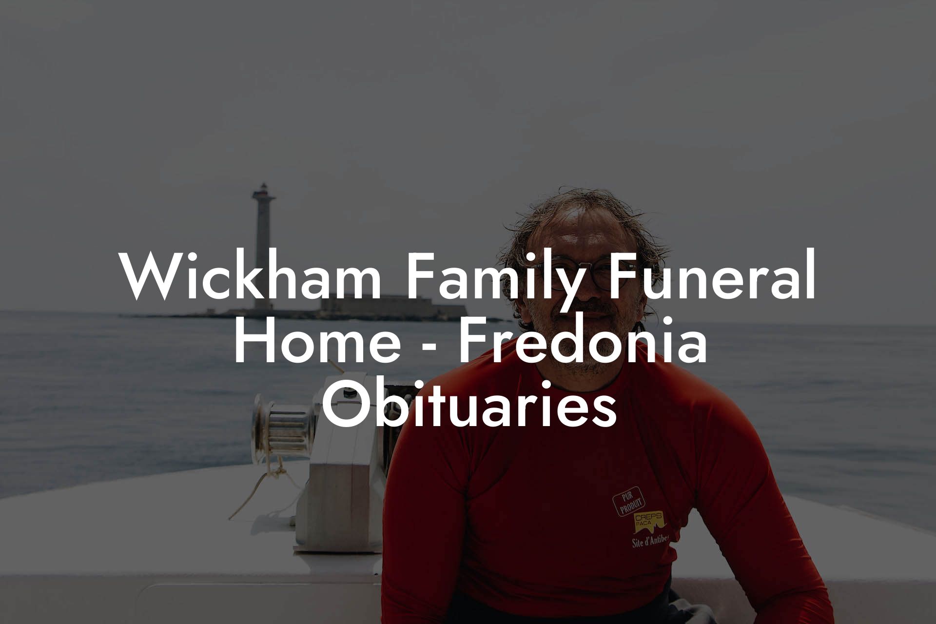 Wickham Family Funeral Home - Fredonia Obituaries