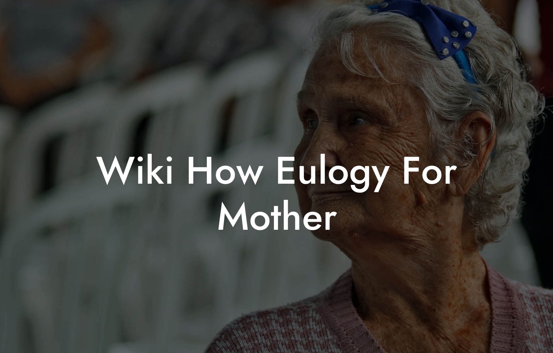 Wiki How Eulogy For Mother