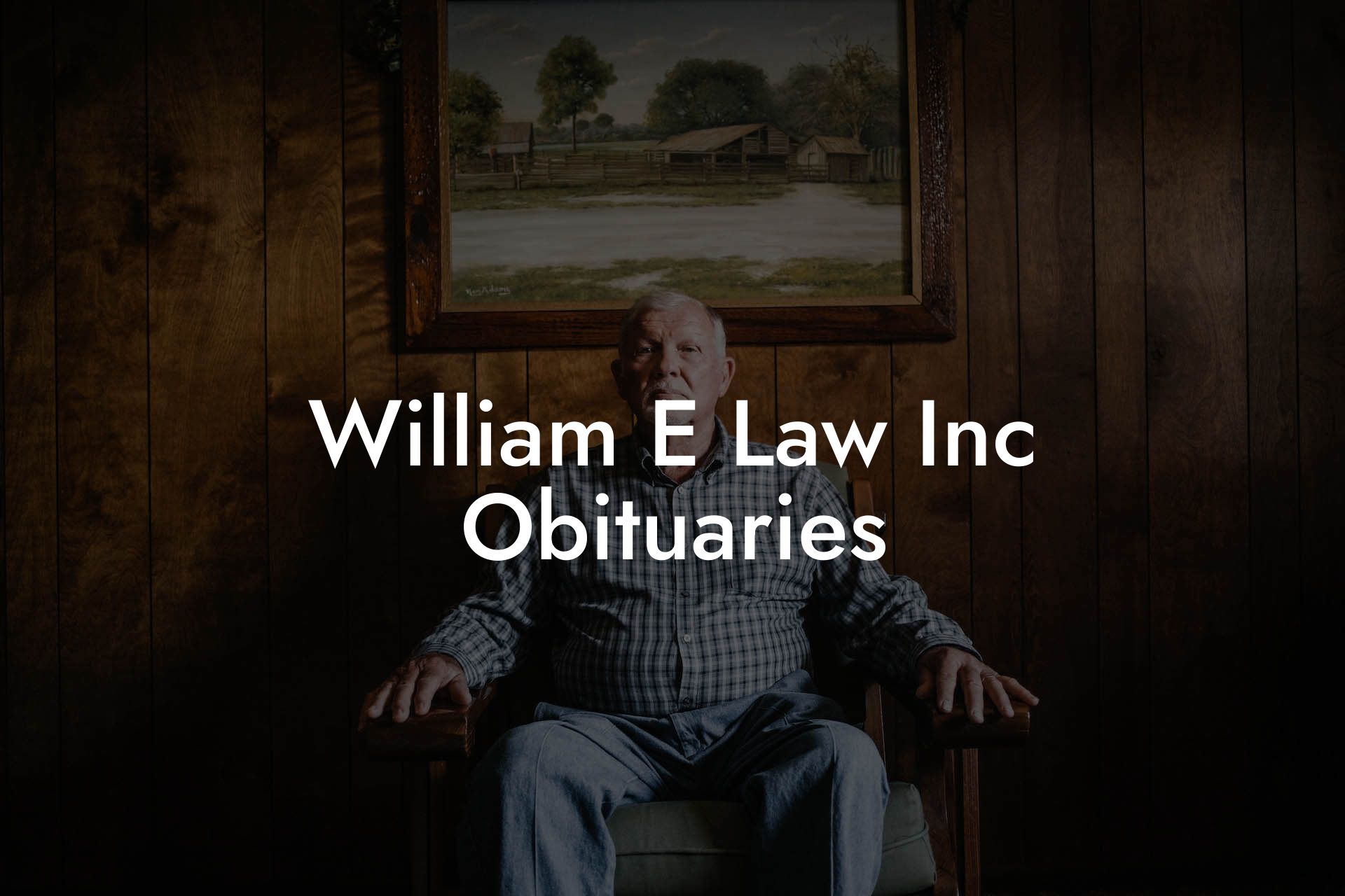 William E Law Inc Obituaries
