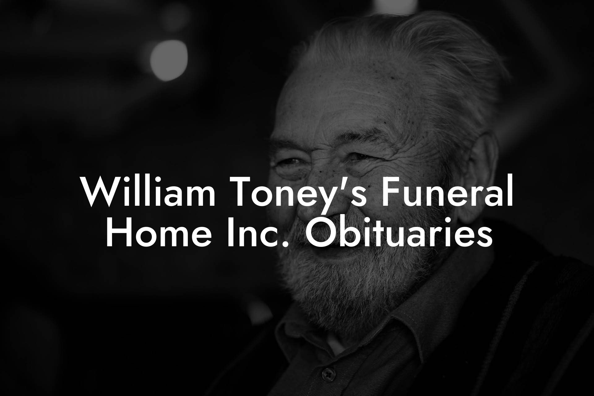 William Toney's Funeral Home Inc. Obituaries