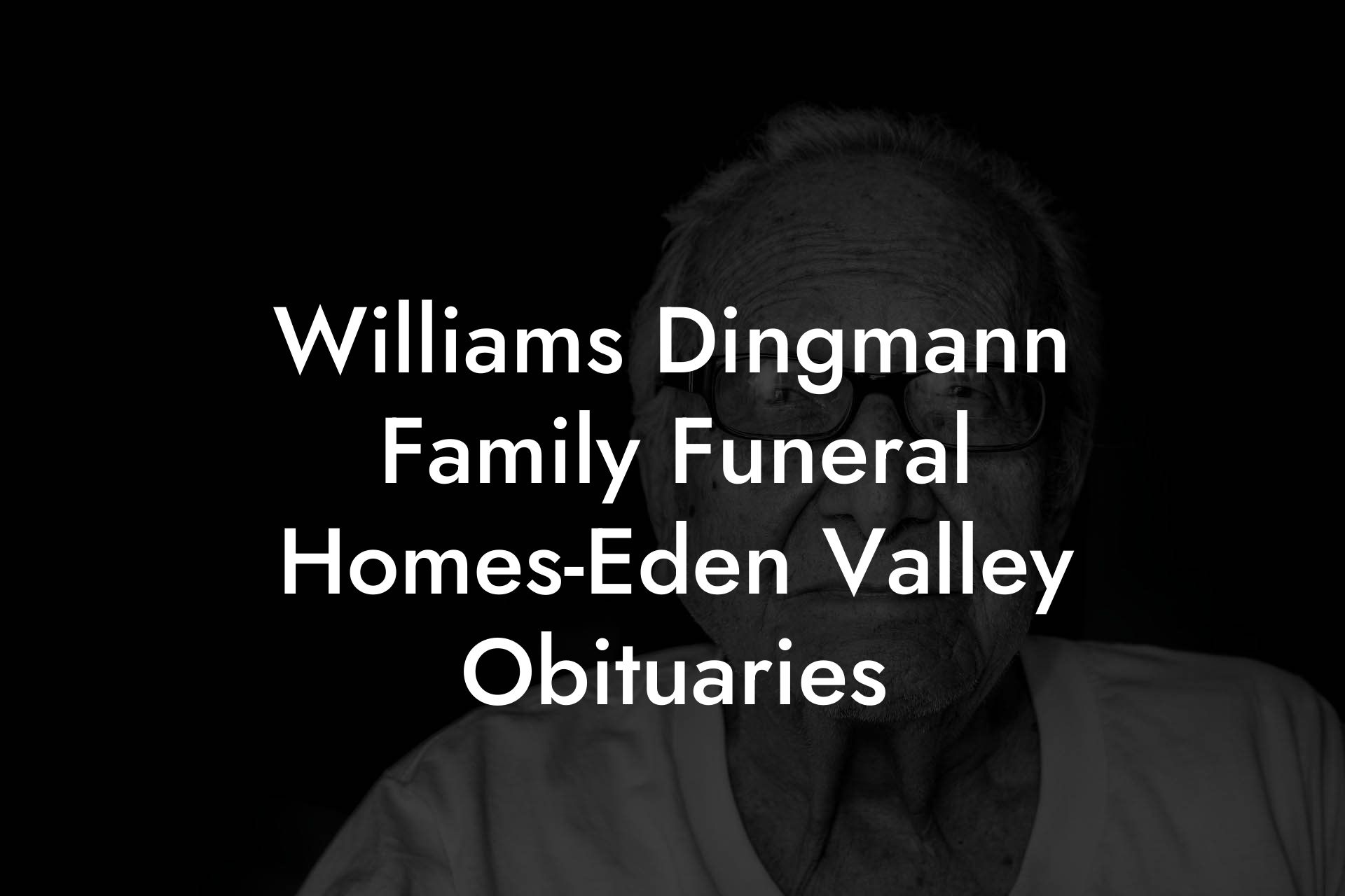 Williams Dingmann Family Funeral Homes-Eden Valley Obituaries
