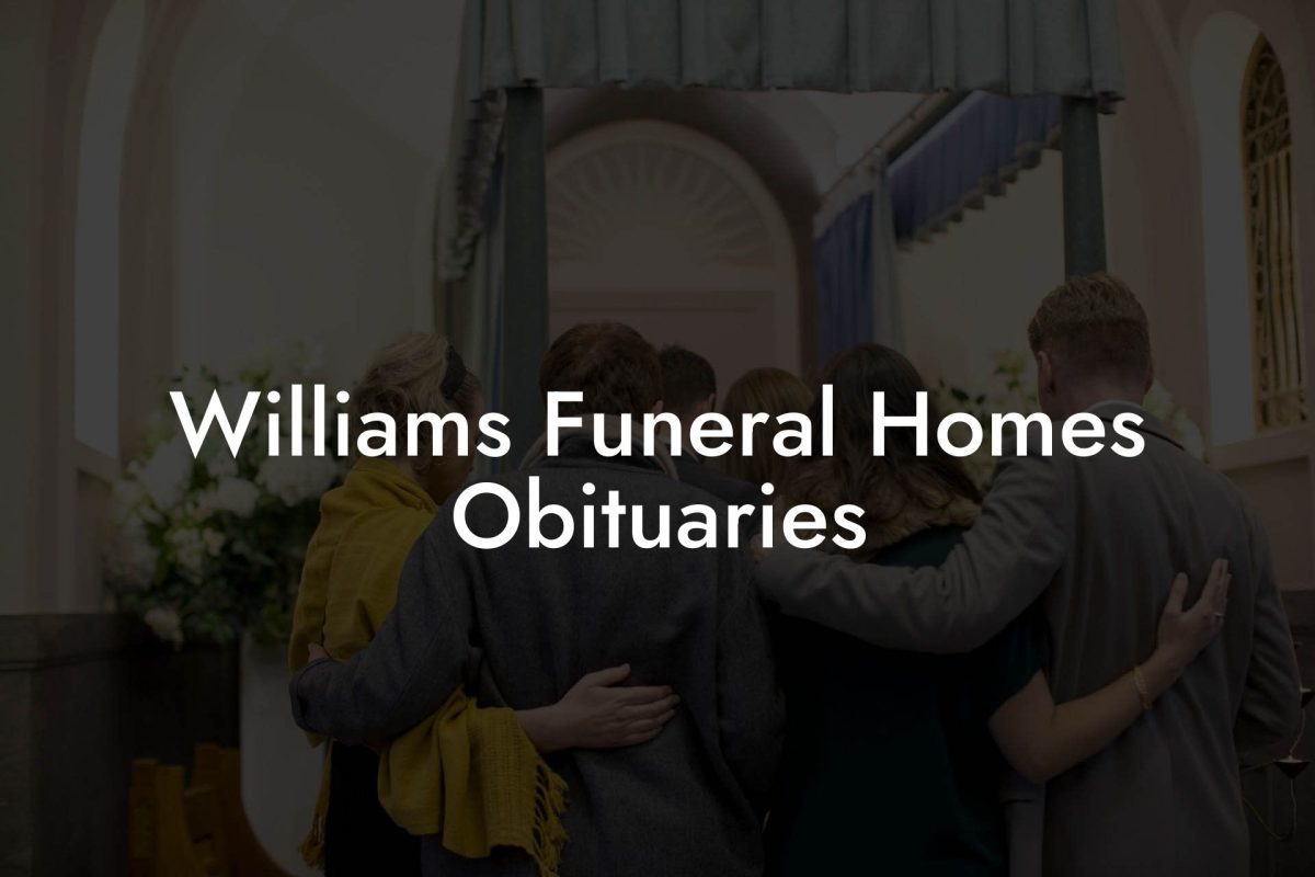 Williams Funeral Homes Obituaries