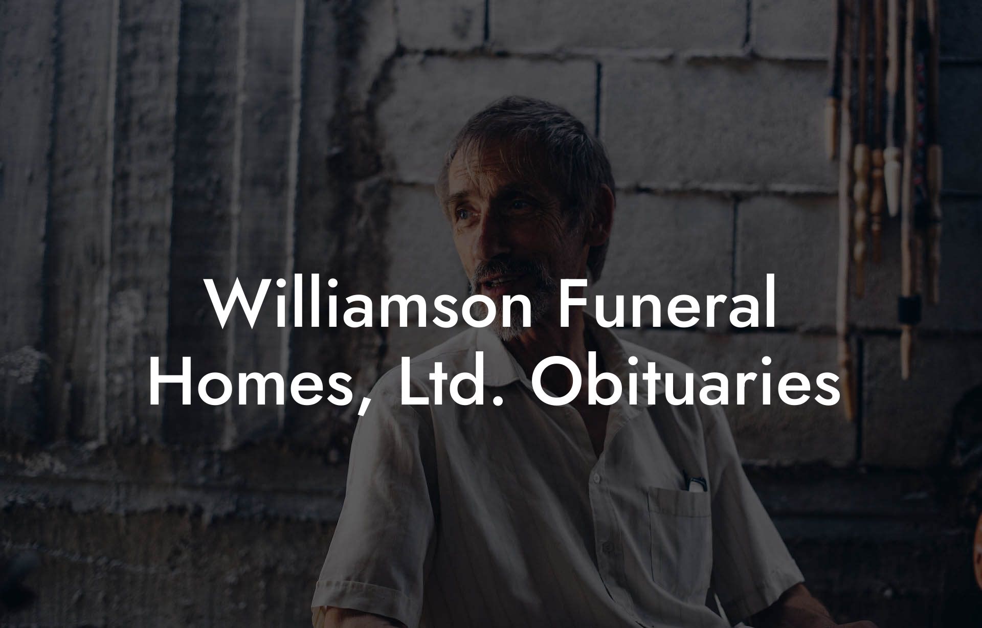 Williamson Funeral Homes, Ltd. Obituaries