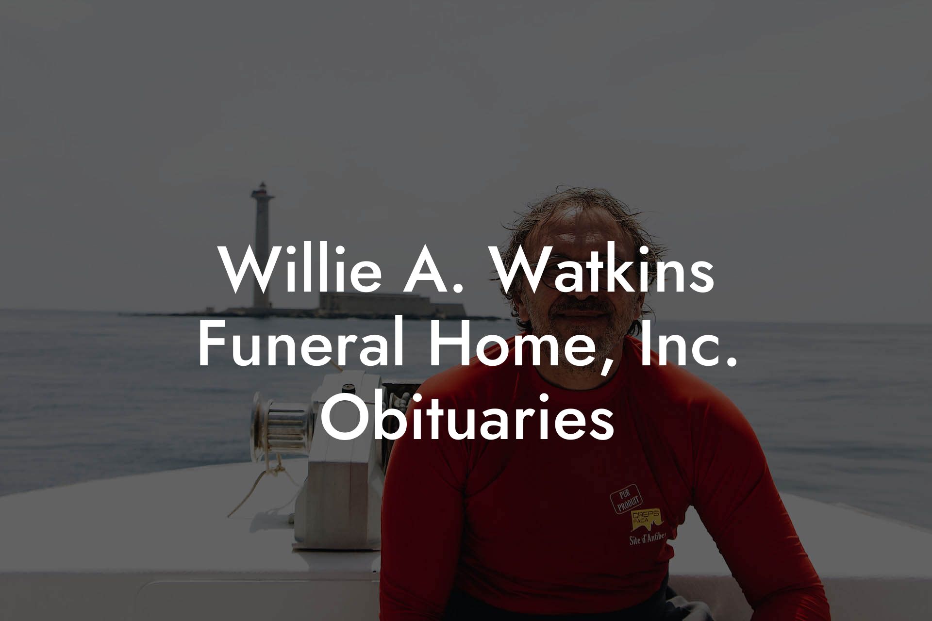 Willie A. Watkins Funeral Home, Inc. Obituaries