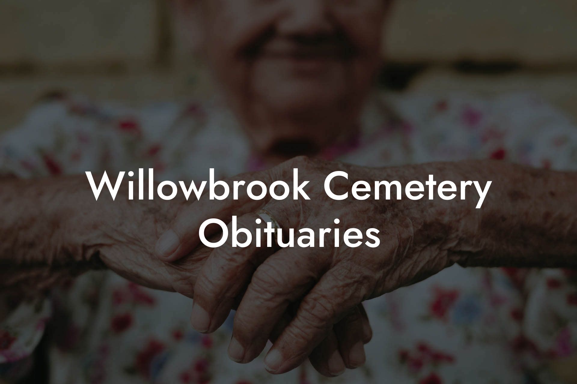 Willowbrook Cemetery Obituaries