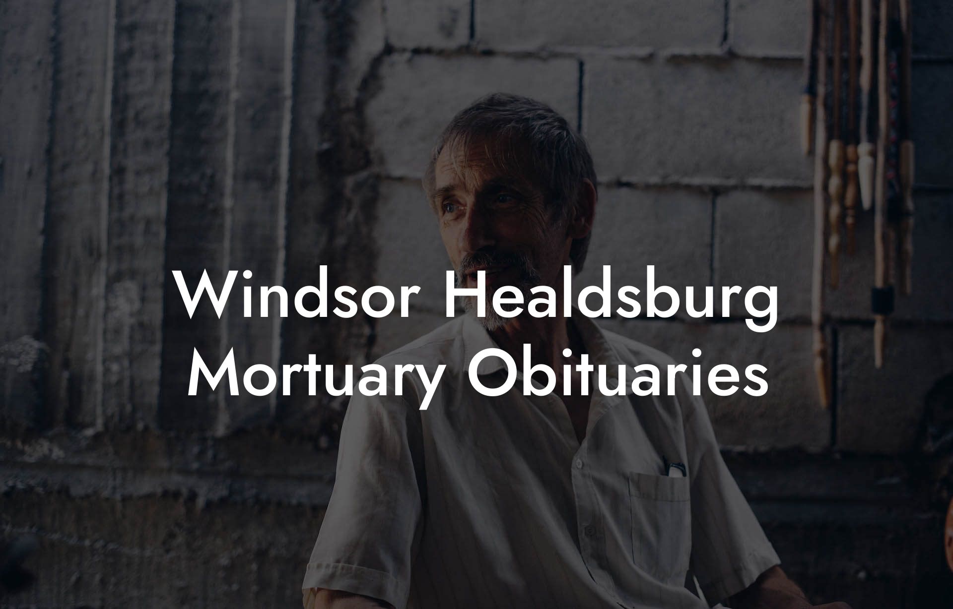Windsor Healdsburg Mortuary Obituaries