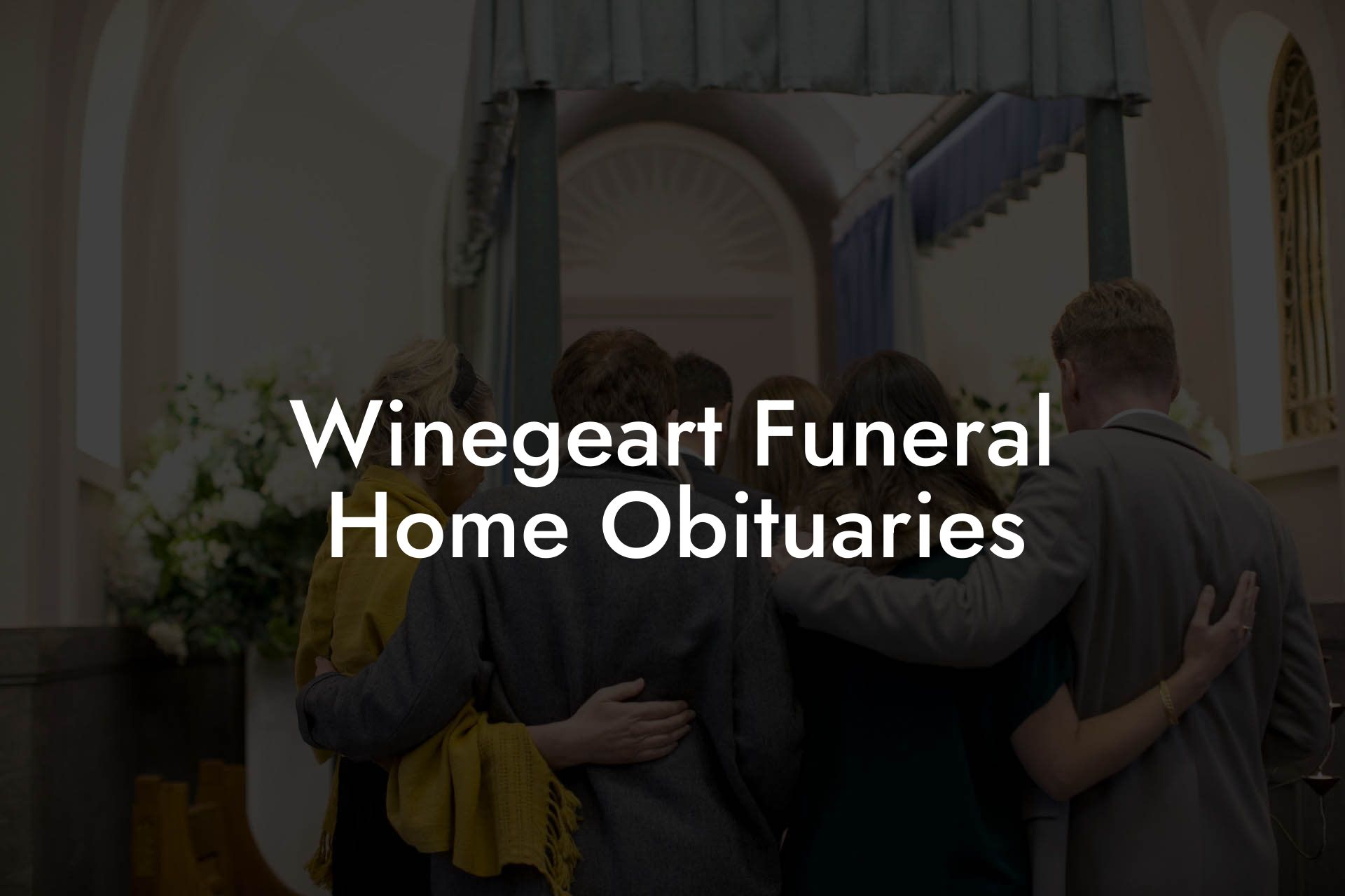 Winegeart Funeral Home Obituaries