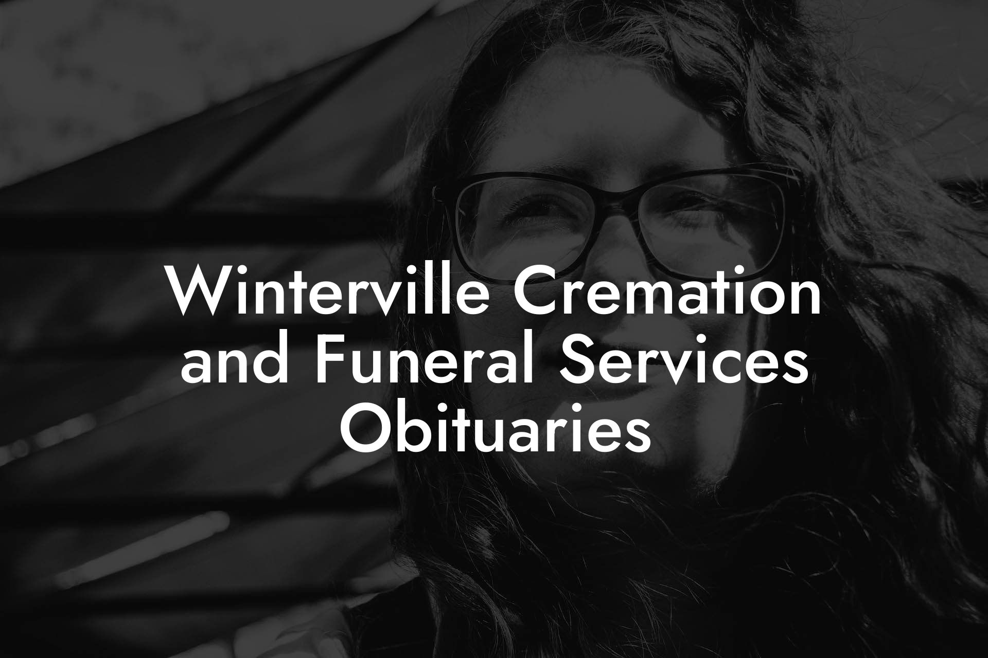 Winterville Cremation and Funeral Services Obituaries