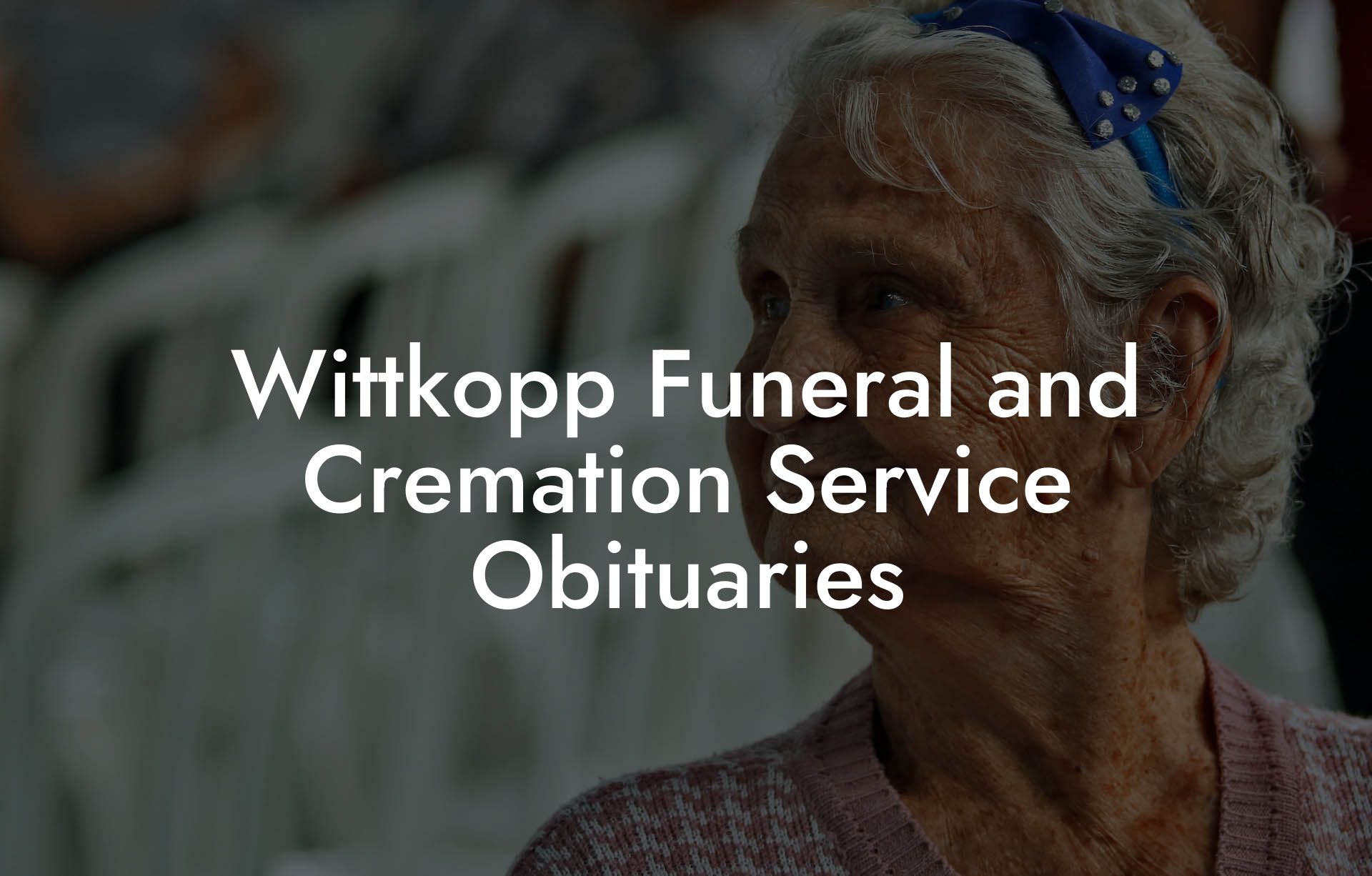 Wittkopp Funeral and Cremation Service Obituaries