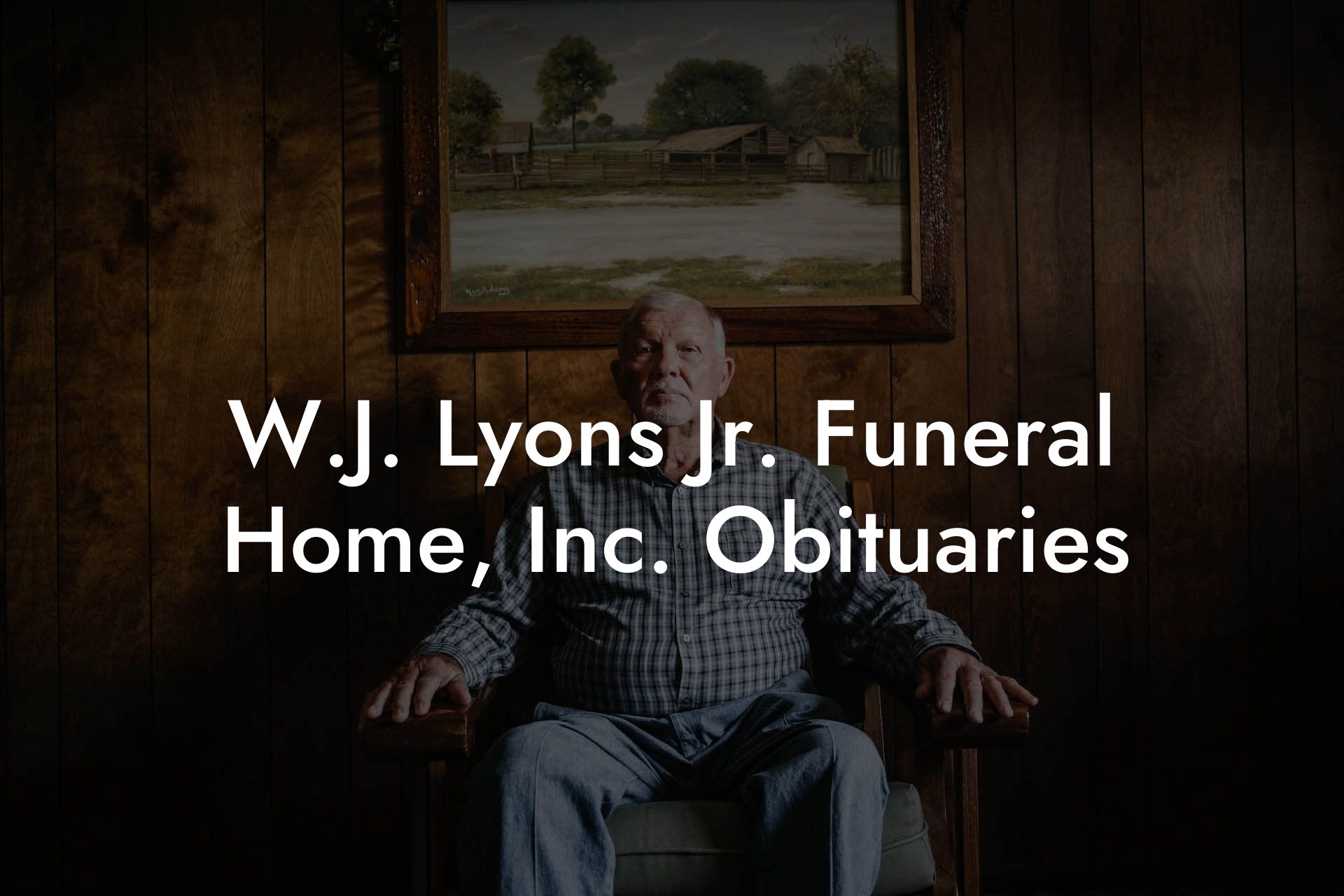 W.J. Lyons Jr. Funeral Home, Inc. Obituaries