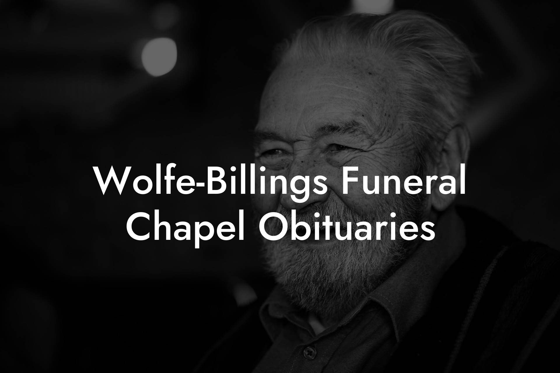 Wolfe-Billings Funeral Chapel Obituaries