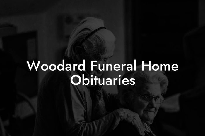 Woodard Funeral Home Obituaries - Eulogy Assistant