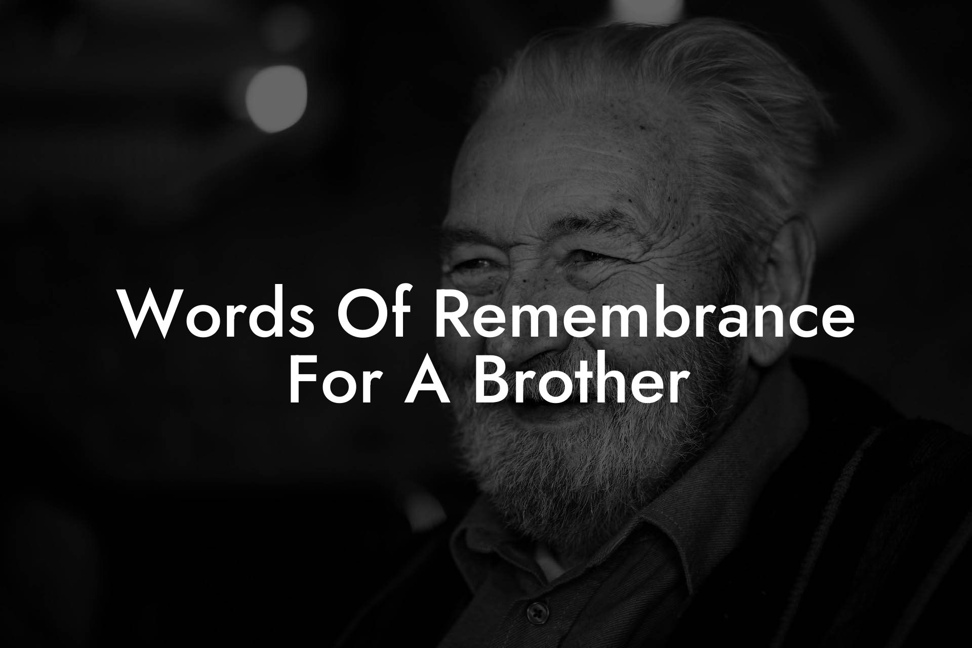 Words Of Remembrance For A Brother