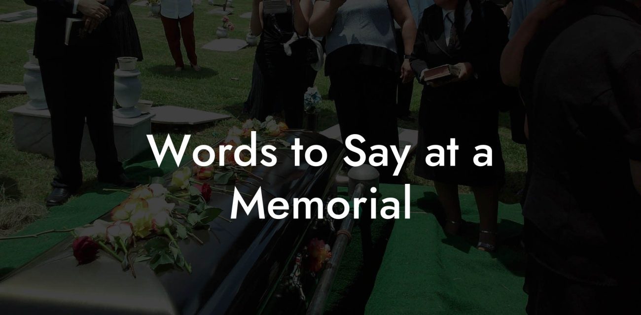 Words to Say at a Memorial