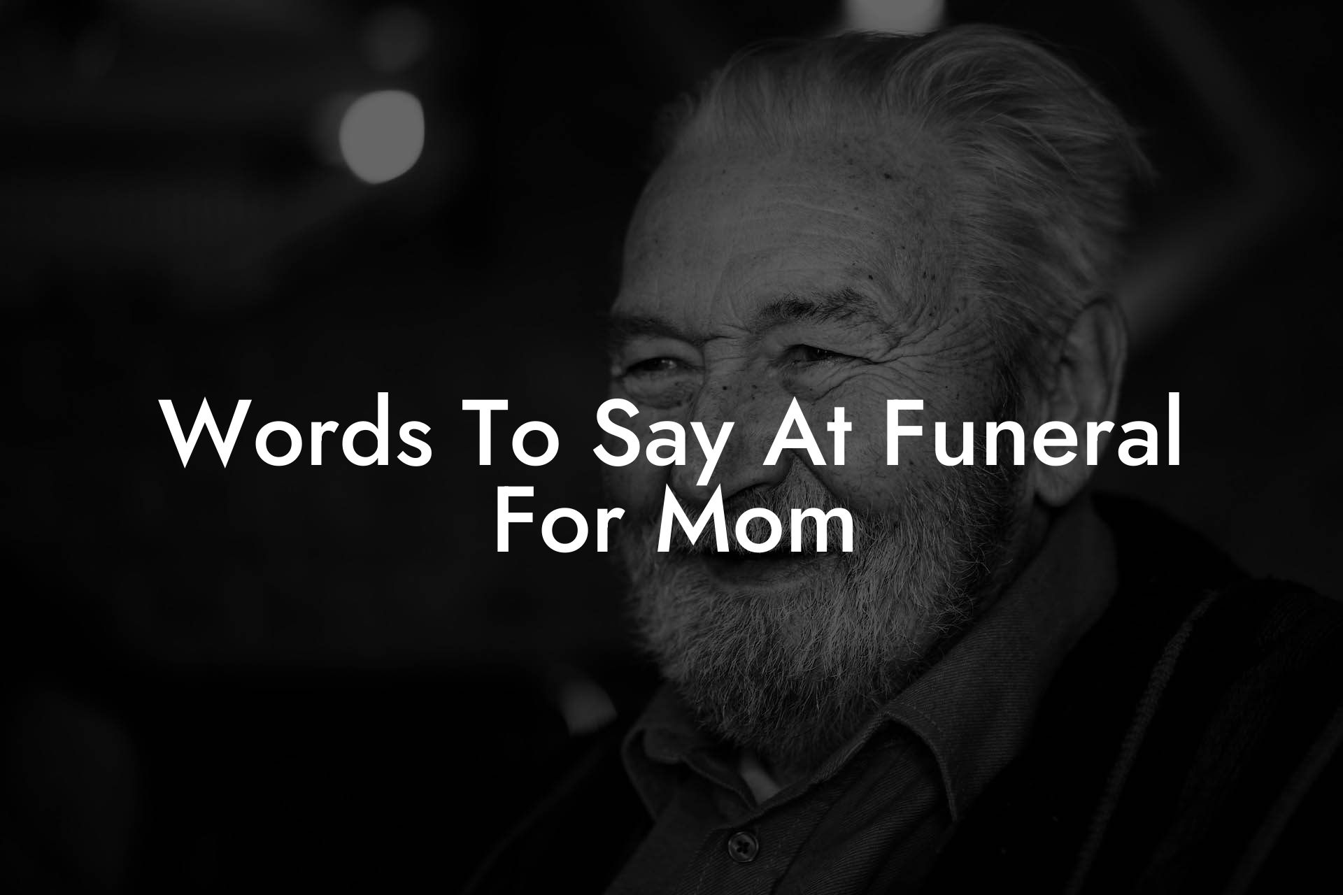 Words To Say At Funeral For Mom