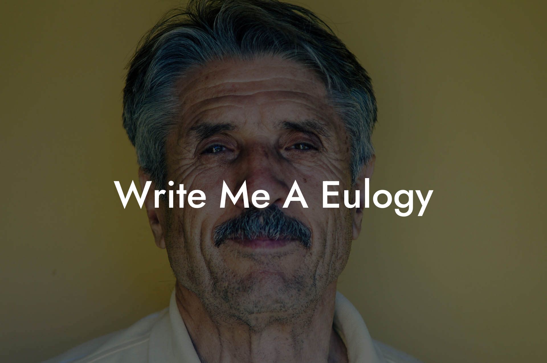 Write Me A Eulogy