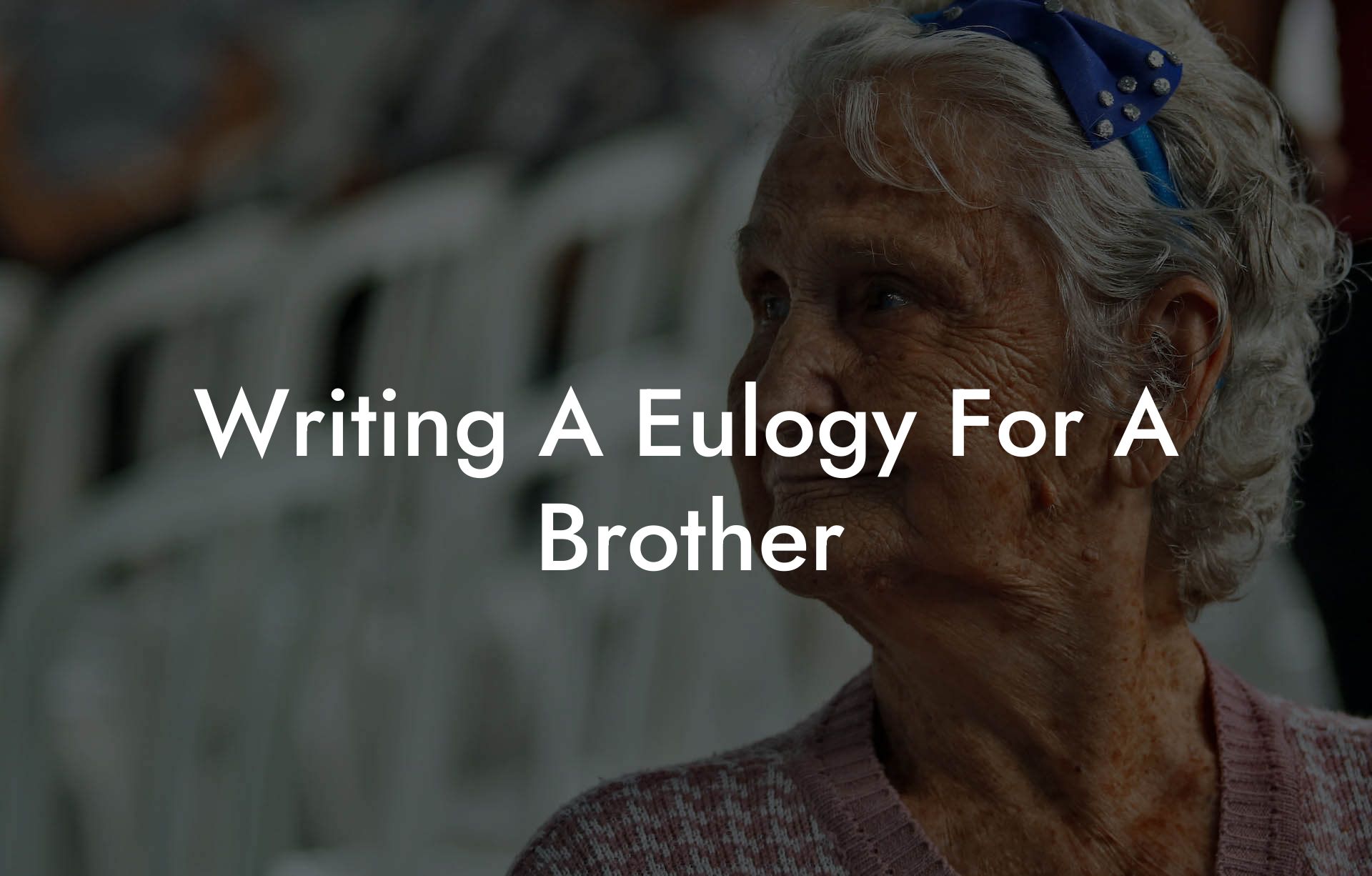 Writing A Eulogy For A Brother