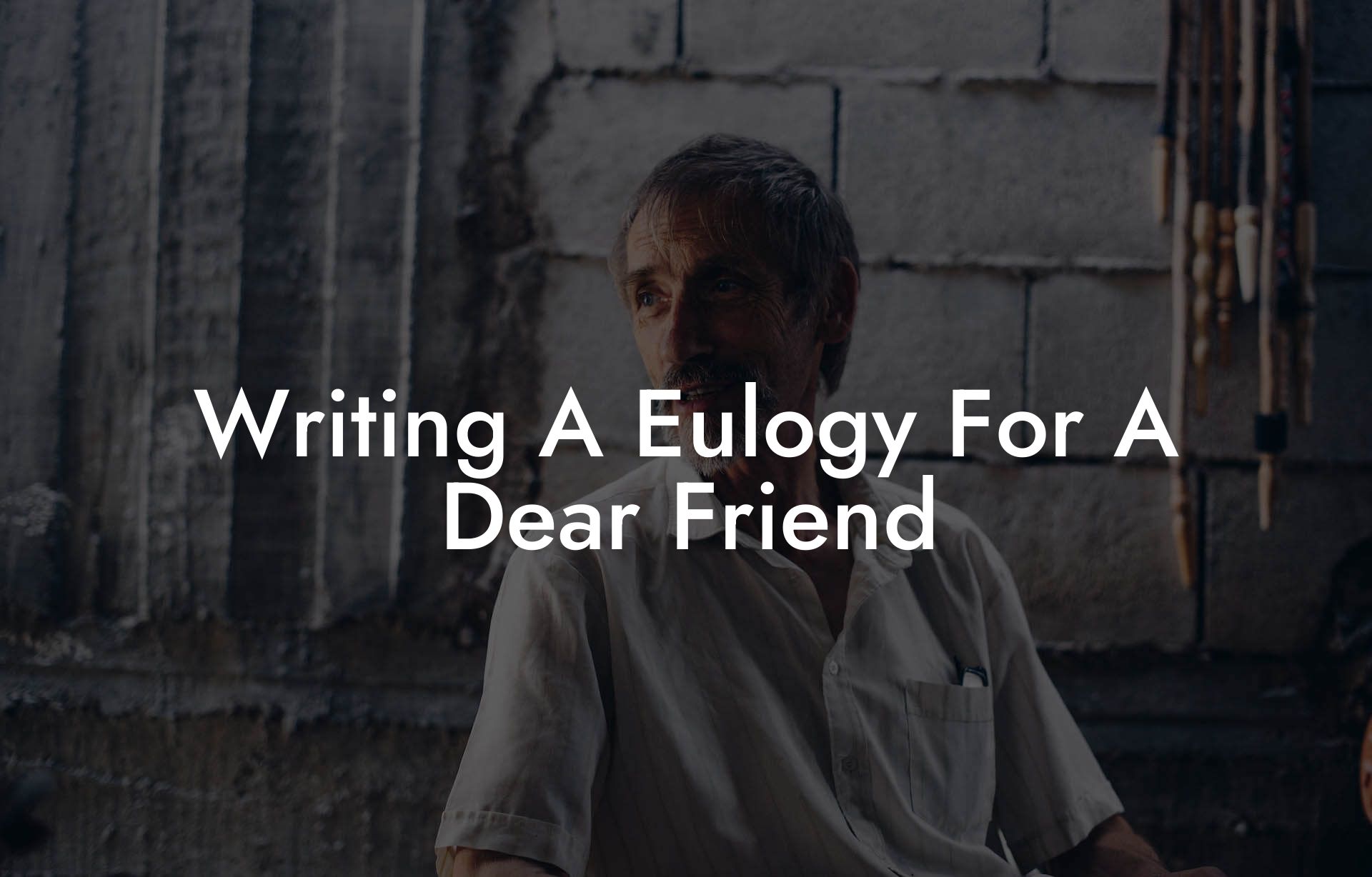 Writing A Eulogy For A Dear Friend
