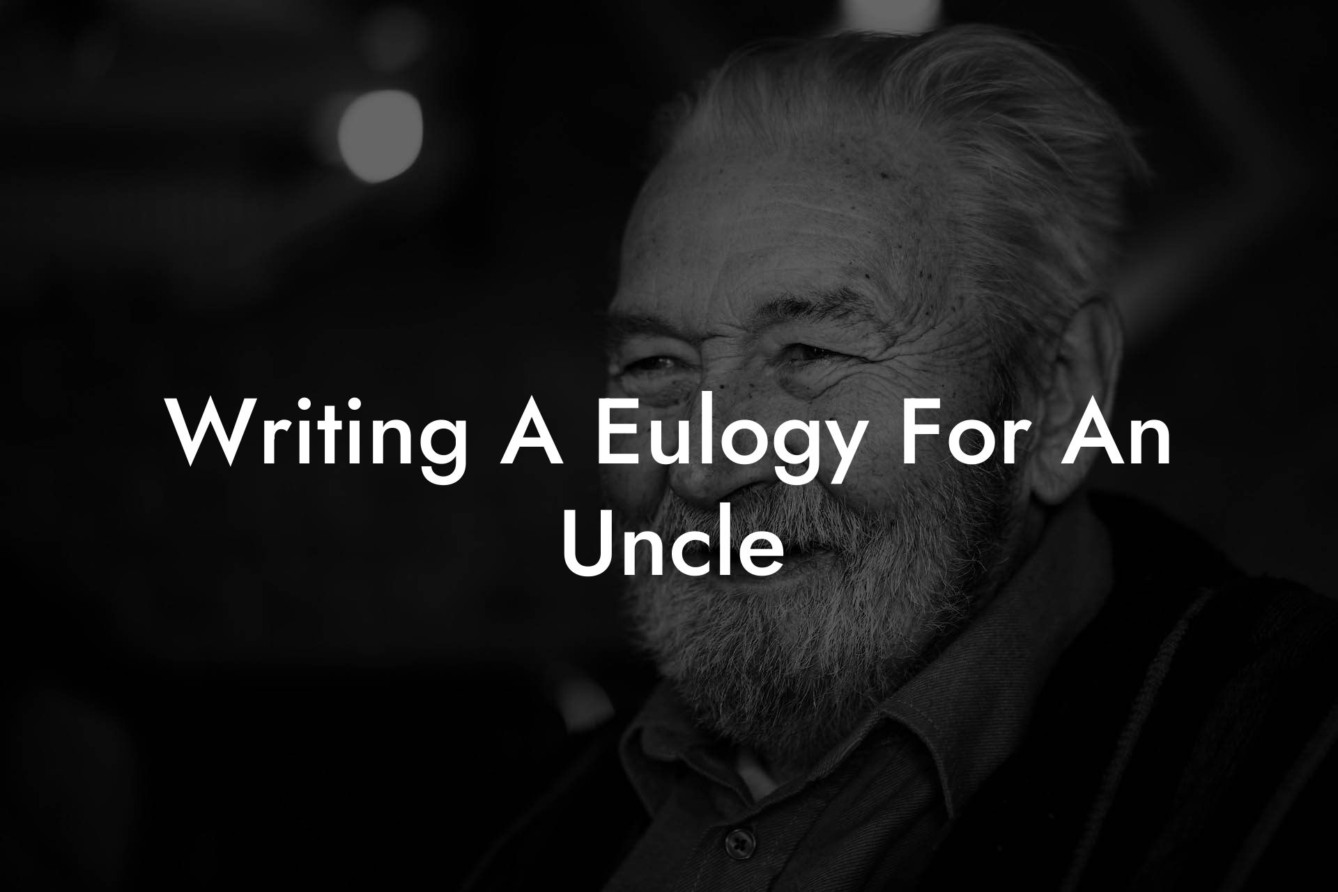 Writing A Eulogy For An Uncle