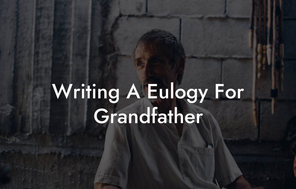 Writing A Eulogy For Grandfather