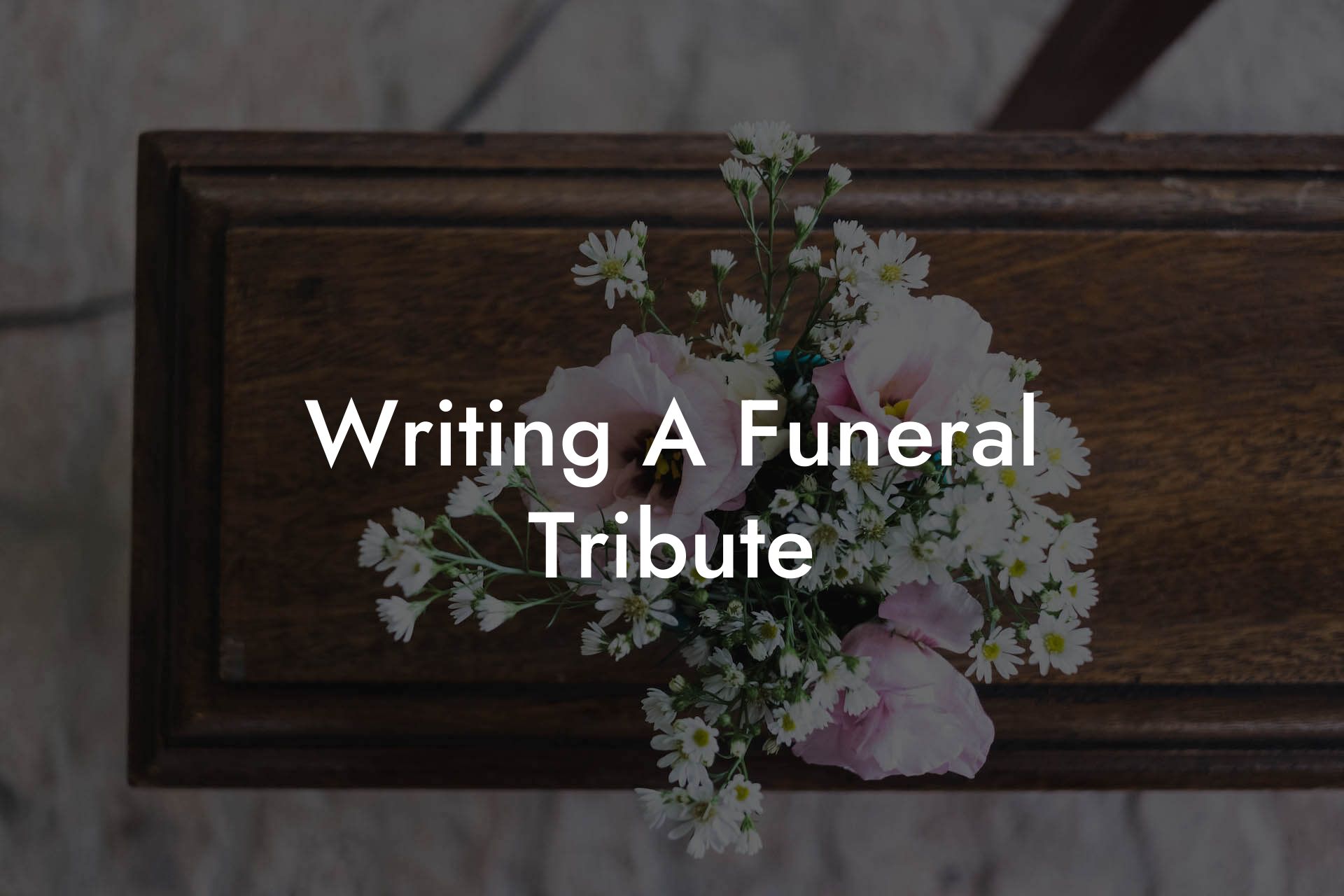 Writing A Funeral Tribute