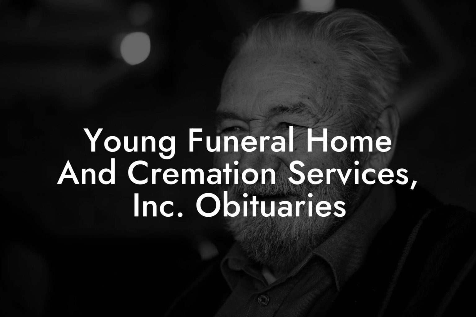 Young Funeral Home And Cremation Services, Inc. Obituaries Eulogy