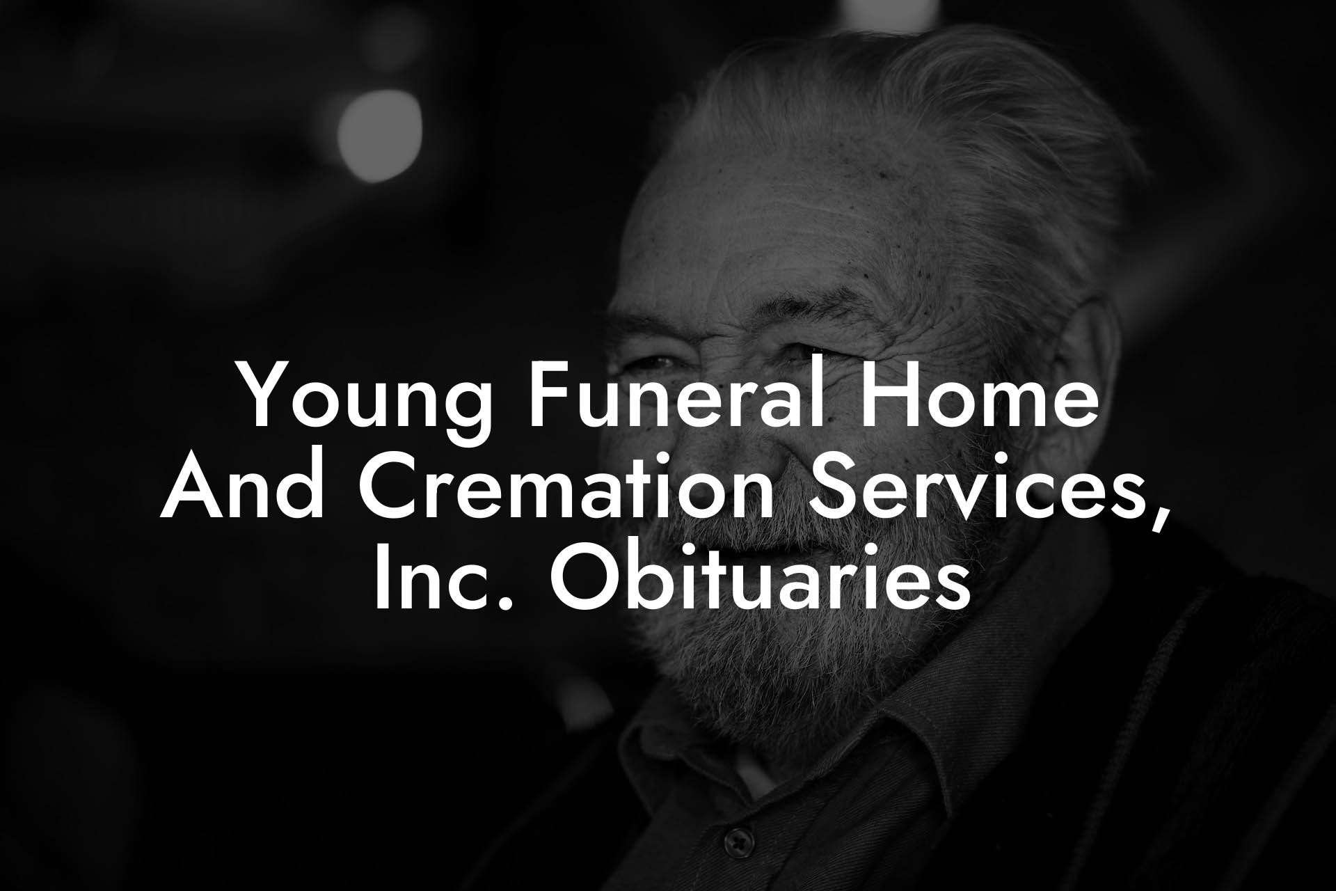 Young Funeral Home And Cremation Services, Inc. Obituaries