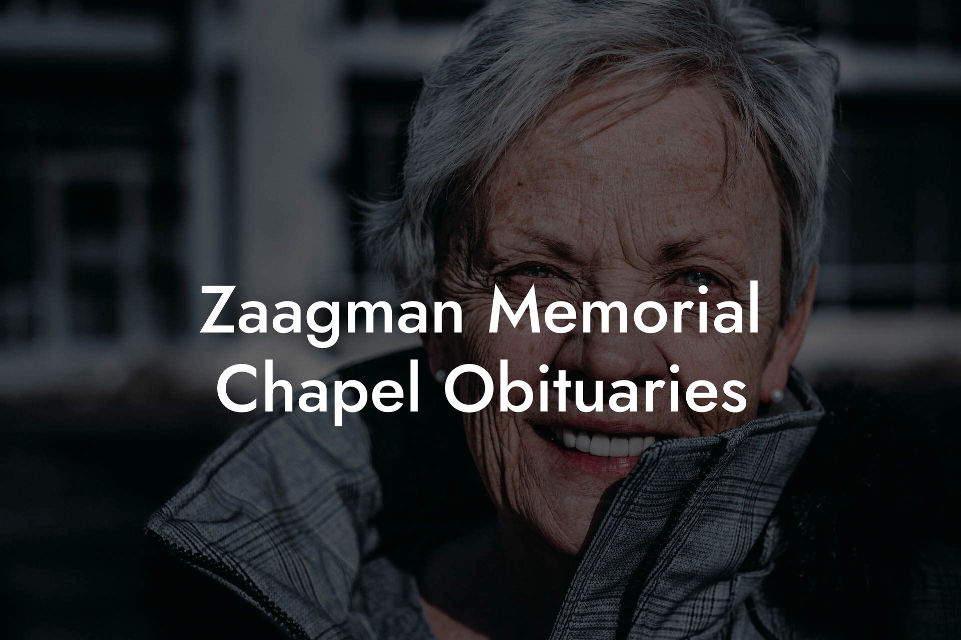 Zaagman Memorial Chapel Obituaries