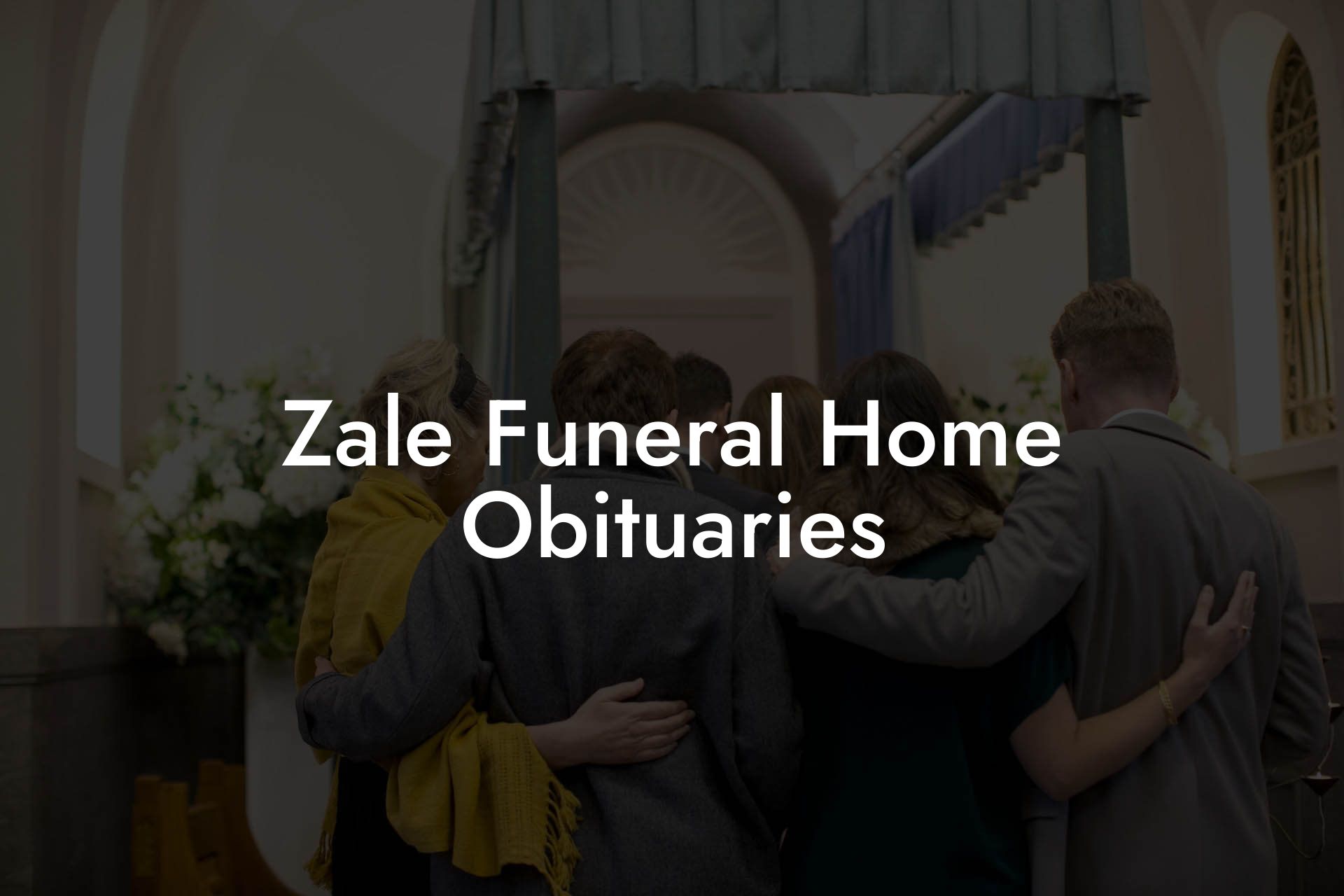 Zale Funeral Home Obituaries