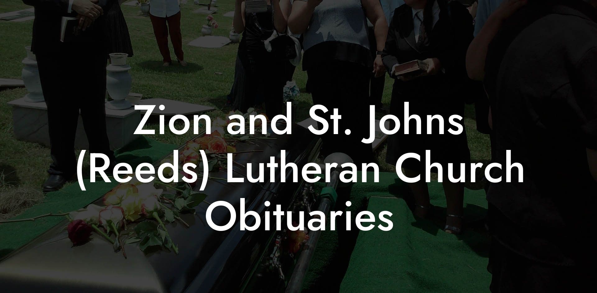 Zion and St. Johns (Reeds) Lutheran Church Obituaries